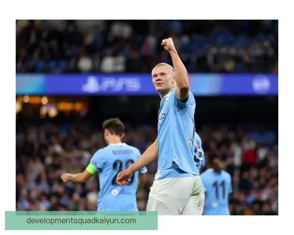 哈兰德助力多特蒙德，冲击欧冠八强表现备受期待