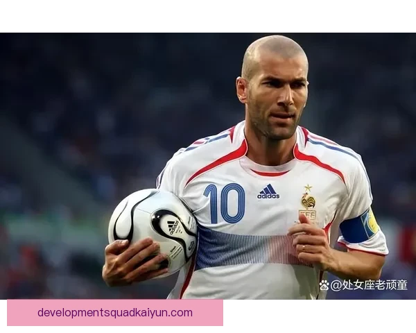 齐达内足球美学解析：球场上的艺术与战术结合，状态持续提升引发关注。